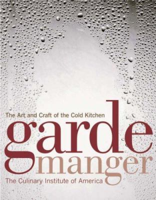 Garde Manger: The Art and Craft of the Cold Kit... B0085S2PHK Book Cover