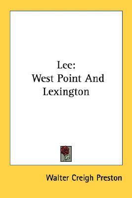 Lee: West Point And Lexington 1432576151 Book Cover