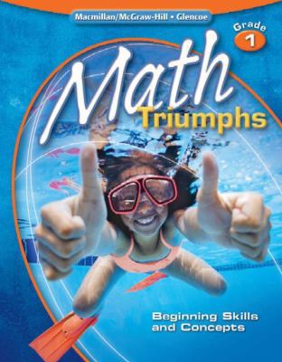 Math Triumphs, Grade 1: Beginning Skills and Co... 0078881943 Book Cover