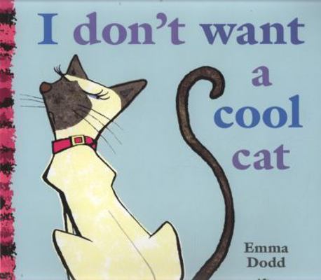 I Don't Want a Cool Cat 184616995X Book Cover