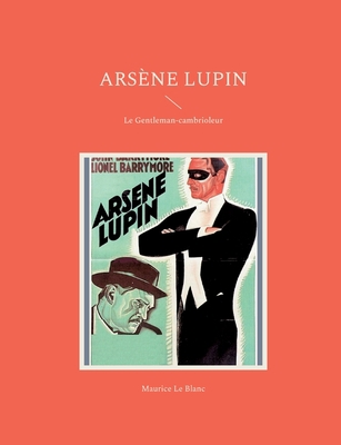 Arsène Lupin: Le Gentleman-cambrioleur [French] 2322425249 Book Cover
