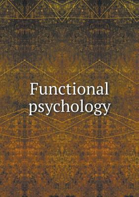 Functional psychology 5518937881 Book Cover