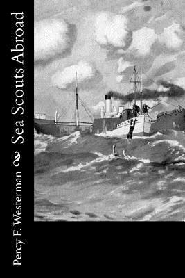 Sea Scouts Abroad 1720416362 Book Cover
