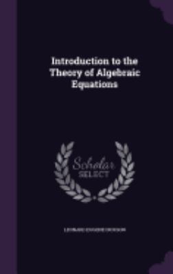 Introduction to the Theory of Algebraic Equations 1358729530 Book Cover