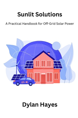 Sunlit Solutions: A Practical Handbook for Off-... B0CTSYFWXL Book Cover