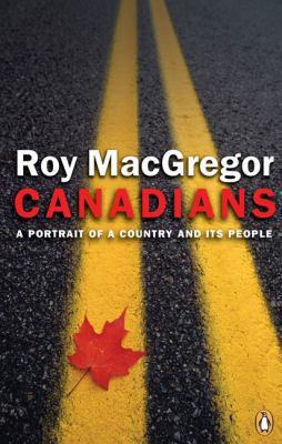 Canadians : A Portrait of a Country and Its People 0143053086 Book Cover