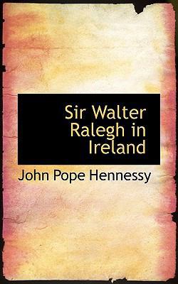 Sir Walter Ralegh in Ireland 1117666565 Book Cover