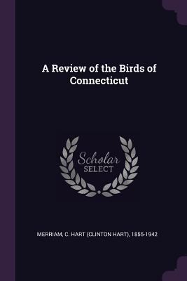 A Review of the Birds of Connecticut 1378227751 Book Cover