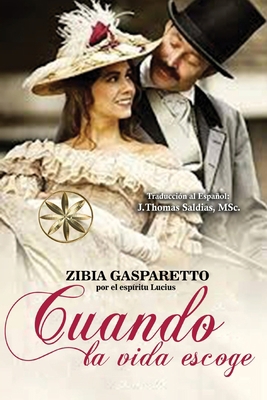 Cuando la vida escoge [Spanish] 1088233295 Book Cover