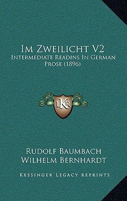 Im Zweilicht V2: Intermediate Readins in German... [German] 1168550343 Book Cover