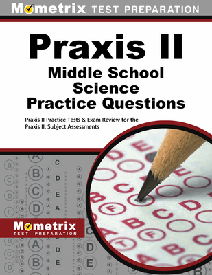Praxis II Middle School: Science Practice Quest... 1630948195 Book Cover
