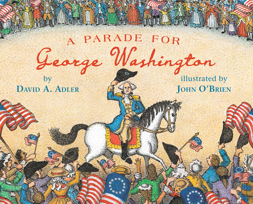 A Parade for George Washington 0823454681 Book Cover