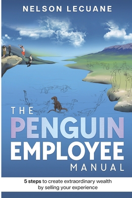 The Penguin Employee: 5 steps to create extraor... B0BSWSSQZR Book Cover