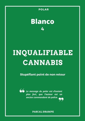Inqualifiable cannabis [French] 2322375438 Book Cover