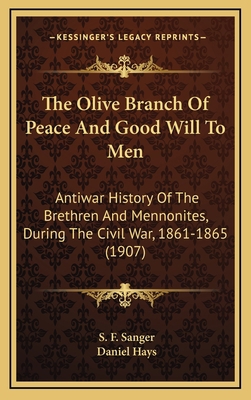 The Olive Branch of Peace and Good Will to Men:... 1164282662 Book Cover