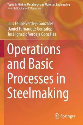 Operations and Basic Processes in Steelmaking 3030680029 Book Cover