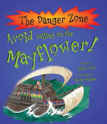 Avoid Sailing on the Mayflower (Danger Zone) 1905087543 Book Cover