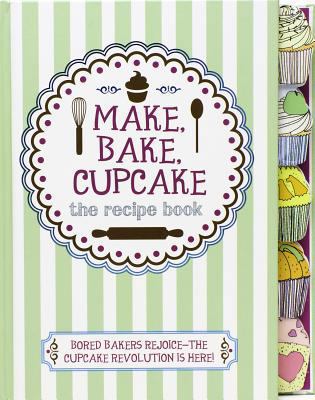 Make, Bake, Cupcake 1472323483 Book Cover