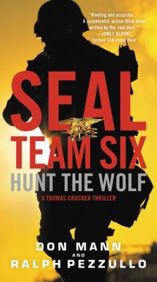 Hunt the Wolf: A Seal Team Six Novel 1619692724 Book Cover