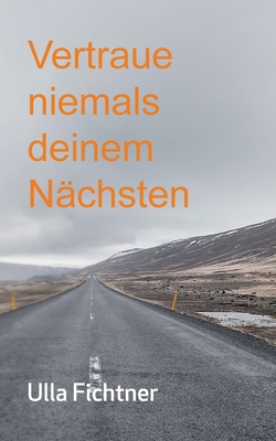 Vertraue niemals deinem Nächsten [German] 3743197251 Book Cover