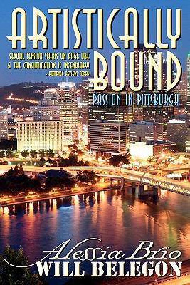 Artistically Bound: Passion in Pittsburgh 1450552862 Book Cover
