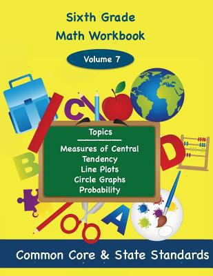 Sixth Grade Math Volume 7: Measures of Central ... 1494876809 Book Cover