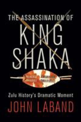 The Assassination of King Shaka 1868428079 Book Cover