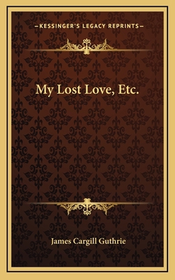 My Lost Love, Etc. 1163544817 Book Cover