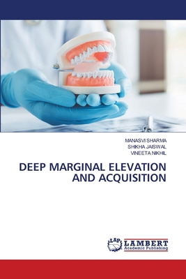 Deep Marginal Elevation and Acquisition 6207461282 Book Cover