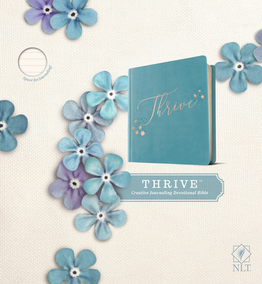 NLT Thrive Creative Journaling Devotional Bible... 1496448243 Book Cover