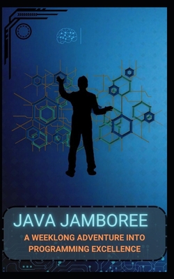 Java Jamboree: A Weeklong Adventure Into Progra... B0CR7NKBN9 Book Cover