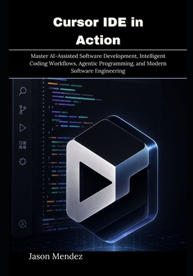 Cursor IDE in Action: Master AI-Assisted Softwa... B0HG2B3XTQ Book Cover