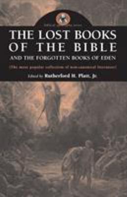 The Lost Books of the Bible and the Forgotten B... 0974762393 Book Cover