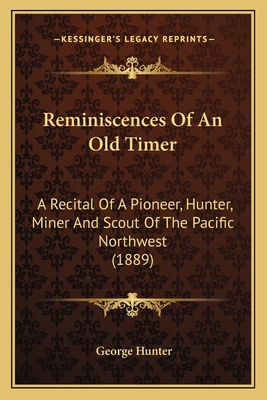 Reminiscences Of An Old Timer: A Recital Of A P... 1167026292 Book Cover