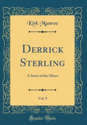 Derrick Sterling, Vol. 9: A Story of the Mines ... 1528368908 Book Cover