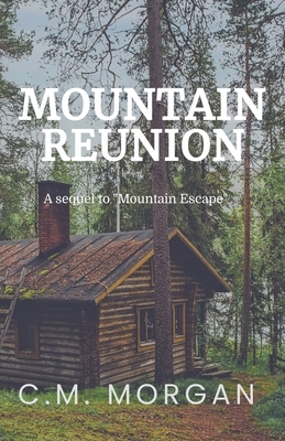 Mountain Reunion: A Sequel to "Mountain Escape" B0CTQRZQPY Book Cover