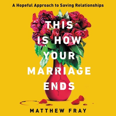 This Is How Your Marriage Ends Lib/E: A Hopeful... B09FC9YNXH Book Cover