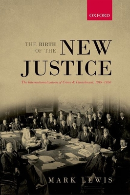 Birth of the New Justice: The Internationalizat... 019966028X Book Cover
