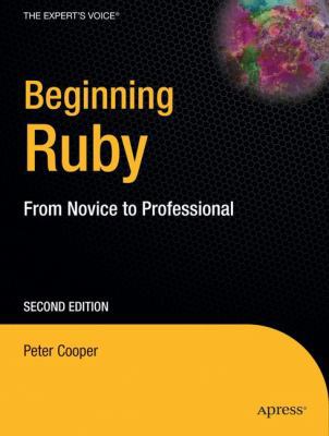 Beginning Ruby: From Novice to Professional B0082M2YRA Book Cover