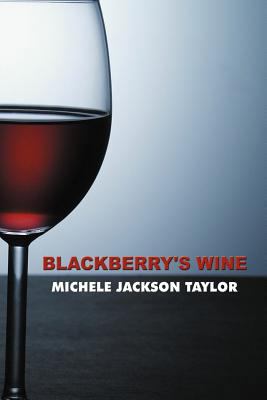 Blackberry's Wine 1477210415 Book Cover