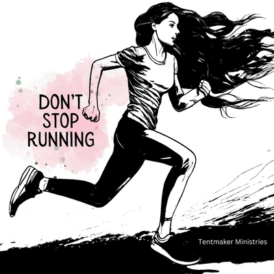 Don't stop running: You have a destination, don... [Large Print] 1964049237 Book Cover