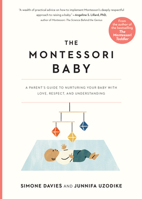 The Montessori Baby: A Parent's Guide to Nurtur... 1523512407 Book Cover