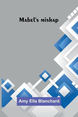 Mabel's mishap 9374125544 Book Cover
