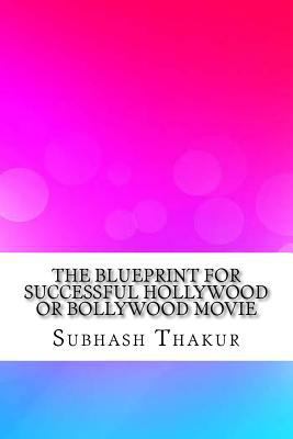The Blueprint for Successful Hollywood or Bolly... 1974684318 Book Cover