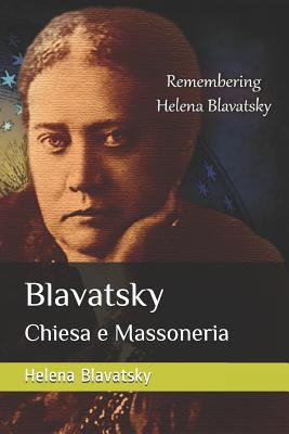 Blavatsky: Chiesa e Massoneria [Italian] 1724122681 Book Cover