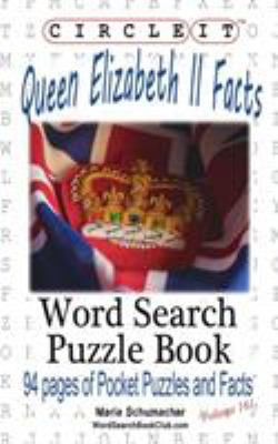Circle It, Queen Elizabeth II Facts, Word Searc... 1945512881 Book Cover