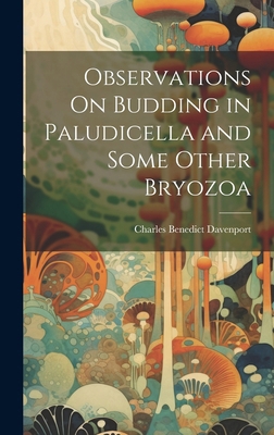 Observations On Budding in Paludicella and Some... 1020065737 Book Cover