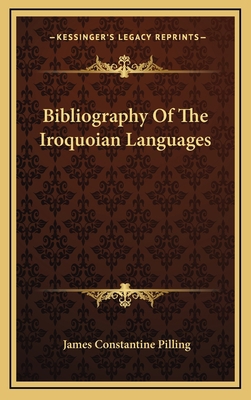 Bibliography of the Iroquoian Languages 1163843822 Book Cover
