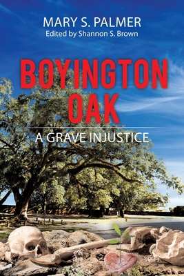Boyington Oak: A Grave Injustice 1627342826 Book Cover
