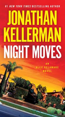 Night Moves: An Alex Delaware Novel 0345541480 Book Cover